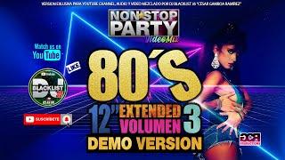 Demo Videomix/Megamix Non-Stop Party - 80´S Mix Vol .3 12" Extended By Dj Blacklist 2024 (Remake)