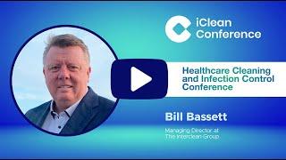 Message from Bill Bassett. iClean 2024. The Interclean Group