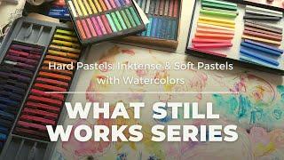 Use it Or Lose It Series- Hard Pastels w/ Watercolors