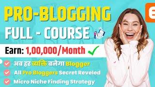 Free Pro Blogging Course in Hindi For Beginners | All Secret Revealed