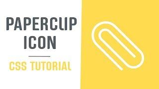 Single Element and Scalable Paperclip Icon | Pure CSS Icons | CSS Tutorial