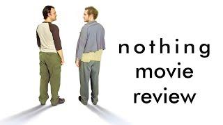 Nothing (2003) is one of the most original films I've ever seen