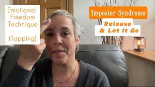  Overcome Imposter Syndrome! Recognize Your Achievements  / Emotional Freedom Technique (Tapping)