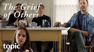 The Grief of Others | Clip | Topic