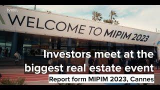 MIPIM 2023 - Report from Cannes, France