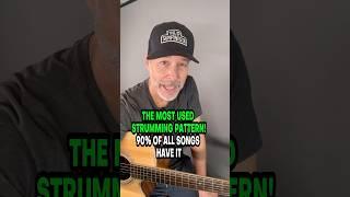 The Most Used Strumming Pattern! 90% Of All Songs Have This!