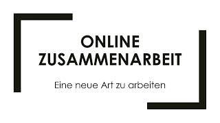 Online Zusammenarbeit einfach und kurz erklärt