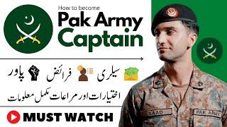 How to become Pak Army Captain - Salary, Power, Duties, & Facilities provided to Pak Army Captain