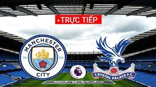  TRỰC TIẾP BÓNG ĐÁ|| MANCHESTER CITY VS CRYSTAL PALACE  || FIFA 22