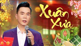 Bài Hát Xuân Xưa Được Yêu Thích Nhất - Liên Khúc Nhạc Xuân Xưa Trữ Tình Nghe Bồi Hồi Kỷ Niệm