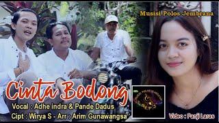 CINTA BODONG - Vocal Adhe Indra & Pande Dadus