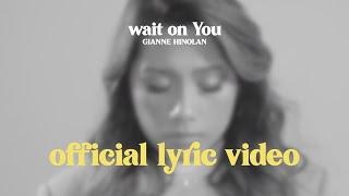 Wait on You - Gianne Hinolan (Official Lyric Video)