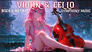 VIOLIN & CELLO METAL ROCK  2hrs Symphonic Vibes   for Work, Gaming, & Workouts 