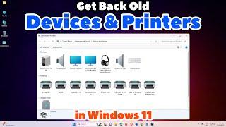 How to Get Back Old Devices & Printers in Windows 11 PC or Laptop - 2024