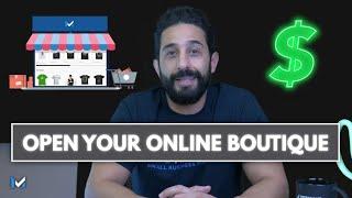 How to START & Fund An Online Boutique [in 8 STEPS]