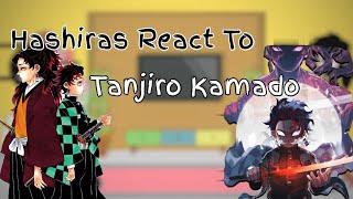 Hashiras React To Tanjiro Kamado [1/3]