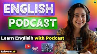 Learn English With Podcast Conversation Episode 28 | English Podcast For Beginners #englishpodcast