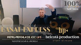 Banat Express - Instrumentala De Joc LIVE  Nunta Bogdan & Andreea ● NOU 2024