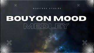 BOUYON MOOD MEDLEY (NEW STYLE & OLD STYLE)