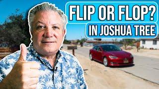 FLIP Or FLOP In Joshua Tree | Flipping Real Estate