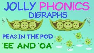 Jolly Phonics Digraphs: Exploring 'ee' and 'oa' with Peas in the Pod | PART3