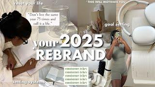 how to RESET & REBRAND for 2025 | goal setting, 12 week year, setting systems & new year reset