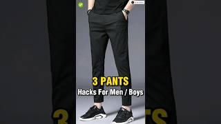 3 Pants Hacks Every Men Should Know  || #shorts #viral