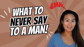 5 Things to Never Say to a Man!  | Faith-Based Dating Advice with Kelly Ann Gonzales-Dodd