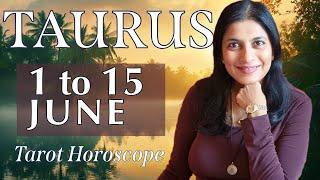 TAURUS Tarot reading from 1st to 15th June 2024