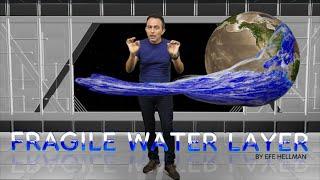 Fragile Water Layer