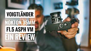 Voigtländer Nokton 35mm f1.5 asph. VM – Ein Erfahrungsbericht (DEUTSCH)