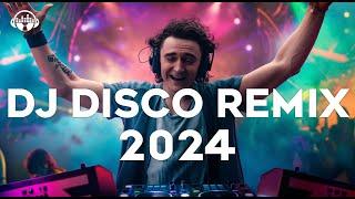 DJ DISCO REMIX 2024 - Mashups & Remixes of Popular Songs 2024 - DJ Club Music Songs Remix Mix 2024