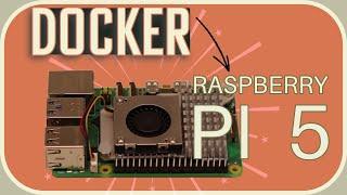 Docker on a Raspberry PI 5