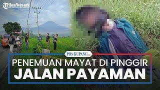 BREAKING NEWS : Mayat Pria Ditemukan di Pinggir Jalan Payaman Magelang, Diduga Korban Tawuran