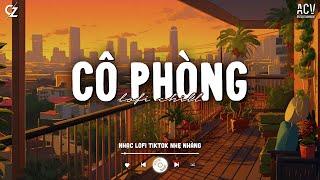 Thời Gian Không Thể Xóa Nhòa Đôi Ta... Cô Phòng (VUX Lofi), Hoa Nở Bên Đường, Lưu Luyến Sau Chia Tay