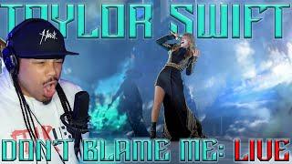 SHE WAS FEELIN' THIS!!! | Taylor Swift | DON'T BLAME ME: LIVE | Rapper REACTION | Commentary