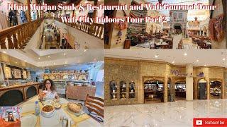 Khan Murjan Souk & Restaurant and Wafi Gourmet Tour | Wafi City Indoors Tour Part 2 #KhanMurjan