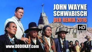 dodokay - John Wayne Schwäbisch - Remix 2016