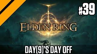 Day[9]'s Day Off - Elden Ring P39