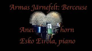 A.Järnefelt: Berceuse - Anette Krok, horn & Esko Eirola, piano