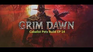 Grim Dawn Cabalist Pets Build EP 14