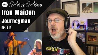 Classical Composer Reacts to IRON MAIDEN: JOURNEYMAN | The Daily Doug (Episode 716)