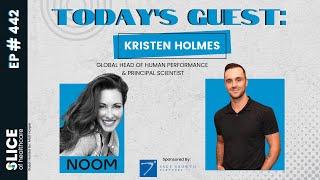 442 - Kristen Holmes, Global Head of Human Performance & Principal Scientist at Whoop