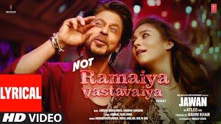 Jawan: Not Ramaiya Vastavaiya (Lyrical Video) Shah Rukh Khan|Atlee| Anirudh|Vishal D|Shilpa R|Kumaar