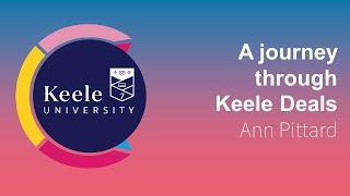 Ann Pittard: A journey through Keele Deals