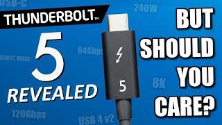 Thunderbolt 5 Revealed! 12GB/s... But Should You Care?