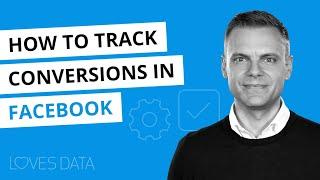 Facebook Conversion Tracking | How to track custom conversions and events in Facebook
