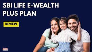 SBI Life e-Wealth Plus Plan: Good or Bad? A Detailed ULIP Review | Holistic Investment