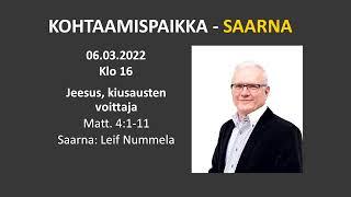 Kohtaamispaikka 06.03.2022 klo 16 - Saarna: Leif Nummela