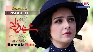 Shahrzad Series S2_E13 [English subtitle] | سریال شهرزاد قسمت ۱۳ | زیرنویس انگلیسی